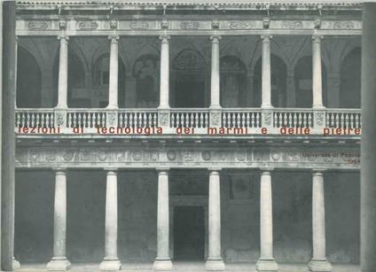 Lezioni di tecnologia dei marmi e delle pietre. Università di Padova 1964 - copertina