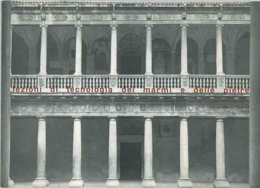 Lezioni di tecnologia dei marmi e delle pietre. Università di Padova 1964 - copertina