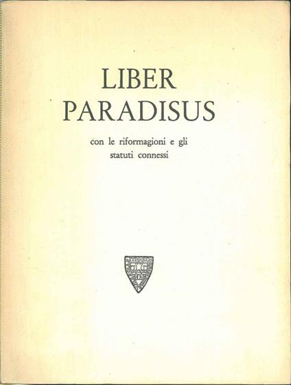 Liber Paradisus con le riformagioni e gli statuti connessi - copertina