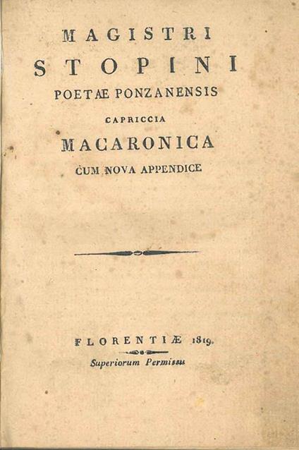 Magistri Stopini poetae Ponzanensis Capriccia macaronica cum nova appendice - Cesare Orsini - copertina
