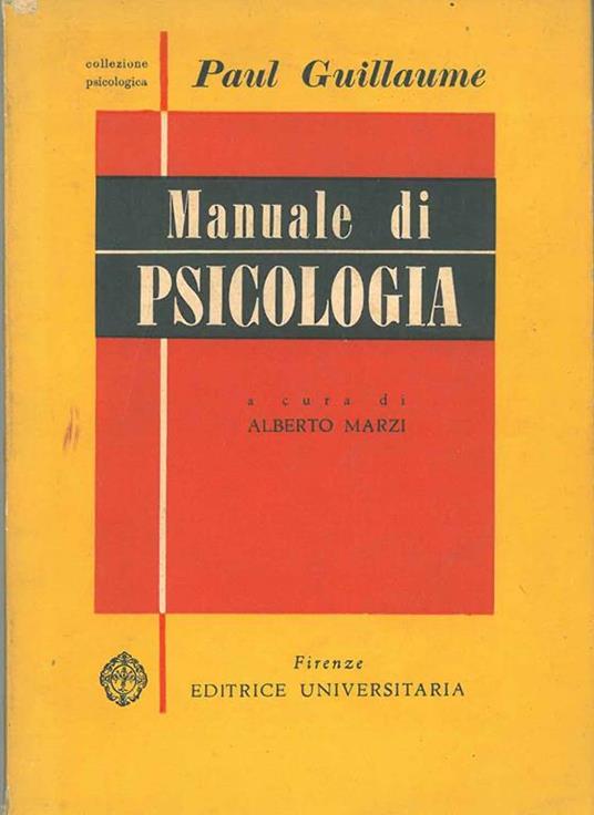 Manuale di psicologia A cura di A. Marzi - Paul Guillaume - copertina