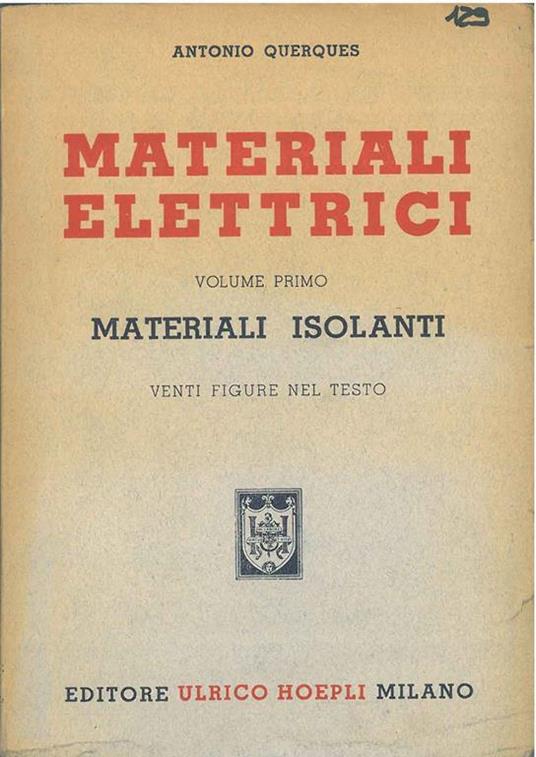 Materiali elettrici. Vol. 1°: materiali isolanti - Antonio Querques - copertina