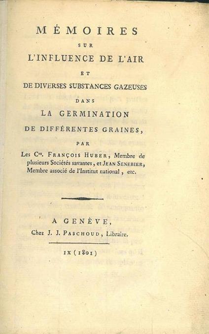 Memoires sur l'influence de l'air et de diverses substances gazeuses dans la germination de differentes graines - François Huber - copertina