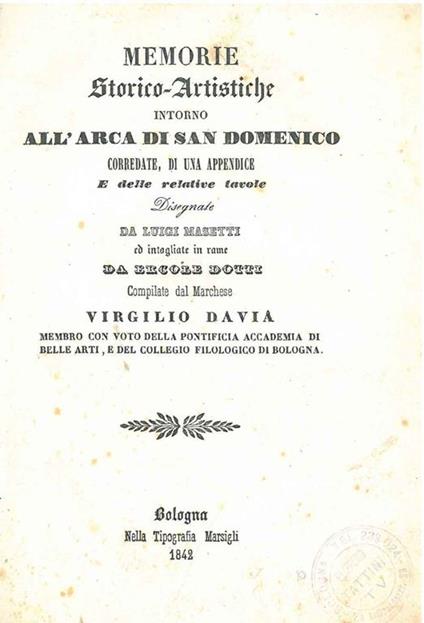 Memorie storico-artistiche intorno all'Arca di San Domenico corredate di una appendice e delle relative tavole disegnate da Luigi Masetti ed intagliate in rame da Ercole Dotti - Virgilio Davia - copertina