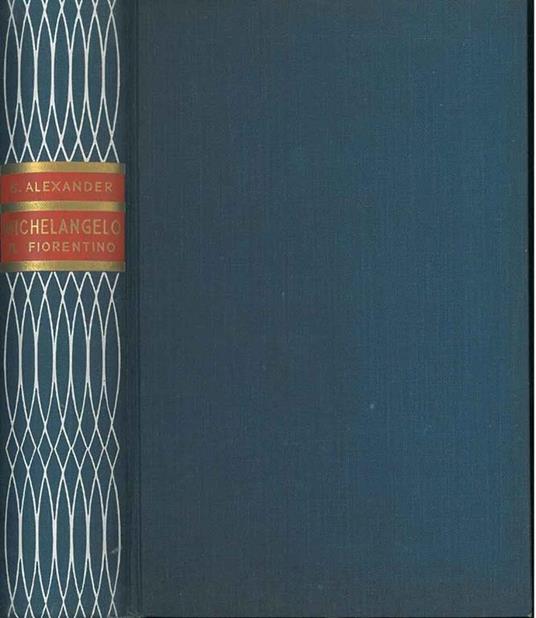 Michelangelo il fiorentino - Sidney Alexander - copertina