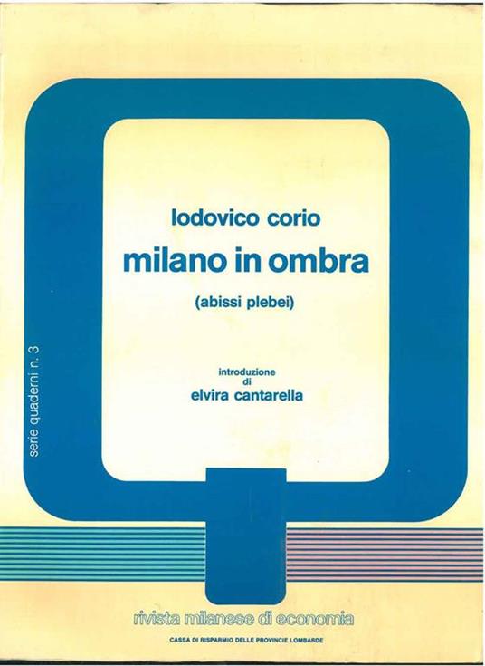 Milano in ombra (abissi plebei) Introduzione di E. Cantarella - Lodovico Corio - copertina