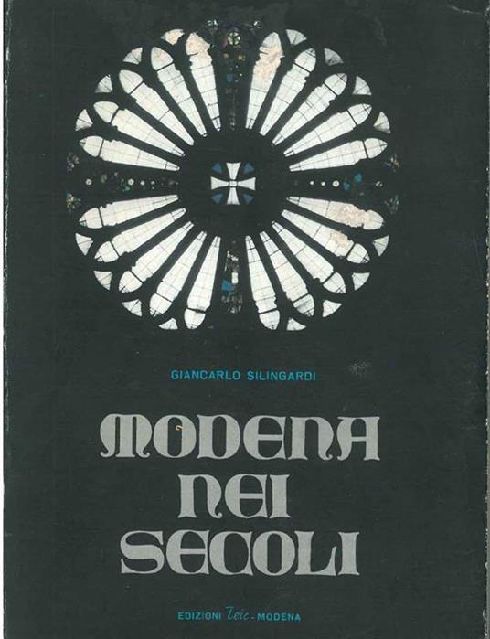 Modena nei secoli - Giancarlo Silingardi - copertina