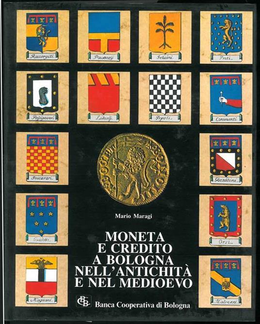 Moneta e credito a Bologna nell'antichità e nel medioevo - Mario Maragi - copertina