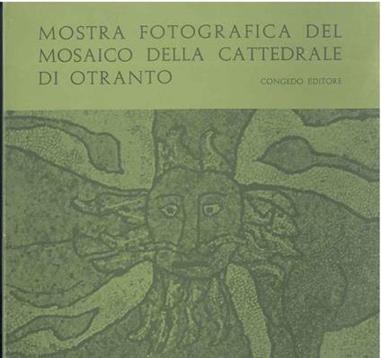 Mostra fotografica del mosaico della cattedrale di Otranto - copertina