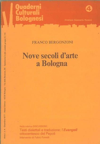 Nove secoli d'arte a Bologna. Rilettura cronologica d'opere di Guido Zucchini. Quaderni culturali bolognesi, anno I, n. 4, dicembre 1977 - Franco Bergonzoni - copertina