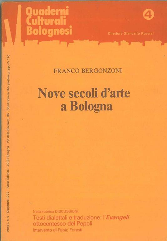 Nove secoli d'arte a Bologna. Rilettura cronologica d'opere di Guido Zucchini. Quaderni culturali bolognesi, anno I, n. 4, dicembre 1977 - Franco Bergonzoni - copertina