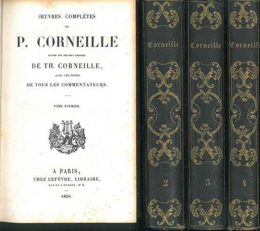 Oeuvres complètes de P. Corneille, suivies des oeuvres choisies de Th. Corneille, avec les notes de tous les commentateurs - Pierre Corneille - copertina