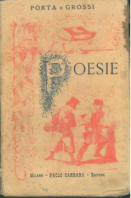 Opere complete in dialetto milanese Cenni biografici da T. Grossi - Carlo Porta - copertina