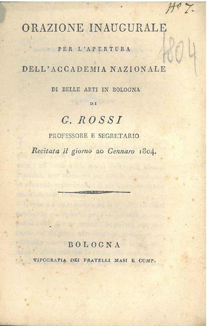 Orazione inaugurale per l'apertura dell'Accademia Nazionale di Belle Arti in Bologna - Giovanni Rossi - copertina