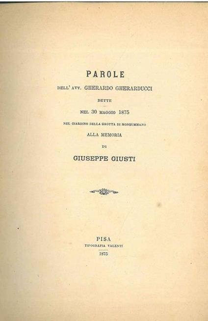 Parole ... dette alla memoria di Giuseppe Giusti. Copia autografata - Gherardo Gherarducci - copertina