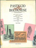 Pasticcio alla bolognese. Storie, storielle, fatti, fattacci, episodi, racconti..