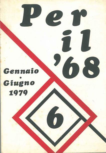 Per il '68. Gennaio-giugno 1979, Anno IV, n. 6, riv. semestrale - copertina