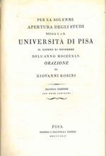 Per la solenne apertura degli studi nella I. e R. Università di Pisa il giorno XI novembre dell'anno 1845... Seconda edizione con note aggiunte