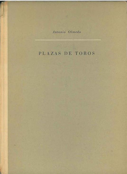Plazas de toros y escuelas de tauromaquia - Antonio Olmedo - copertina