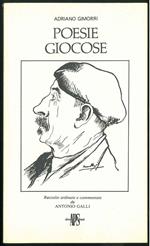 Poesie giocose raccolte ordinate e commentate da Antonio Galli
