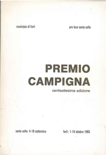 Premio Campigna. Ventisettesima edizione. Santa Sofia: settembre, Forlì: ottobre 1983 - Renato Barilli - copertina