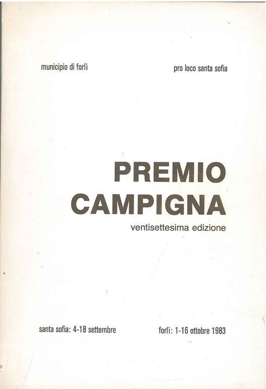 Premio Campigna. Ventisettesima edizione. Santa Sofia: settembre, Forlì: ottobre 1983 - Renato Barilli - copertina