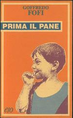 Prima il pane. Cinema, teatro, letteratura, fumetto e altro nella cultura italiana tra anni Ottanta e Novanta