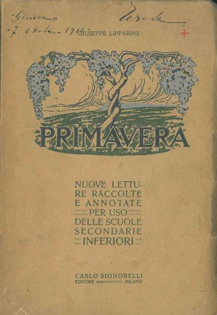 Primavera. Nuove lettura raccolte e annotate per uso delle scuole secondarie inferiori - Giuseppe Lipparini - copertina
