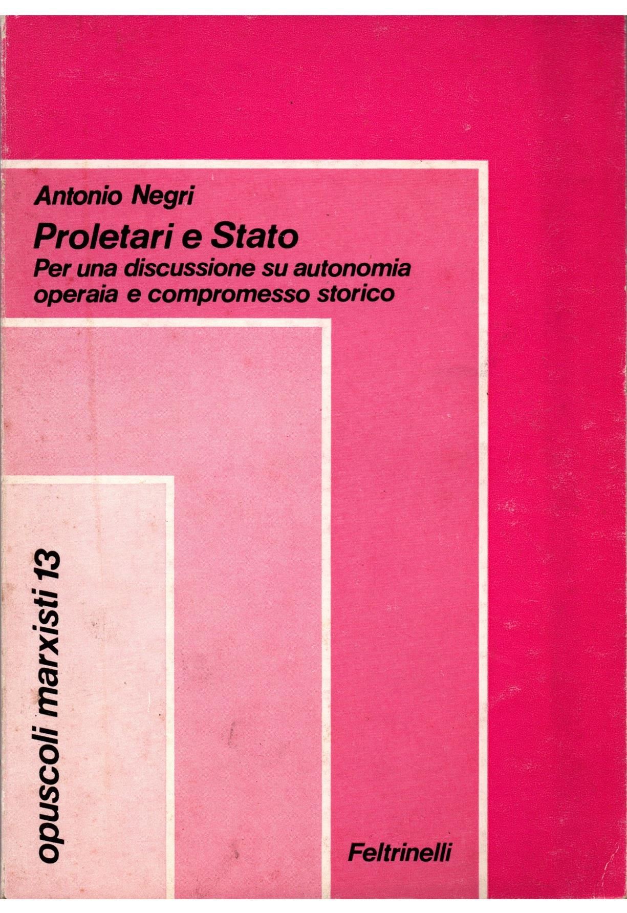 Proletari e stato. Per una discussione su autonomia operaia e compromesso storico