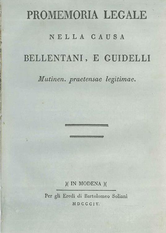 Promemoria legale nella causa Bellentani, e Guidelli mutinen. praetensae legitimae - copertina