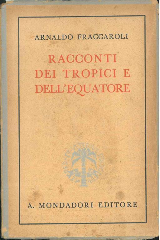 Racconti dei Tropici e dell'Equatore - Arnaldo Fraccaroli - copertina