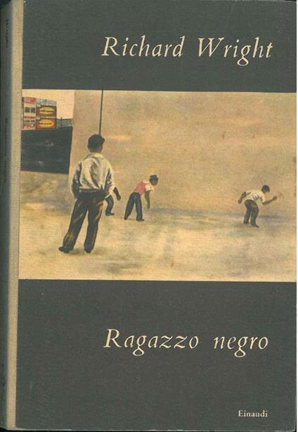 Ragazzo negro Traduzione di B. Fonzi - Richard Wright - copertina