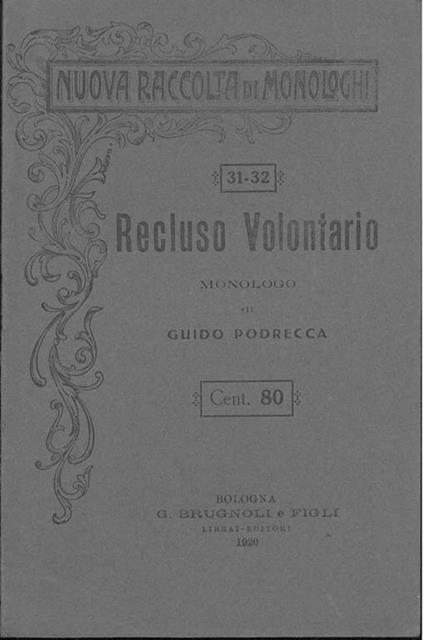 Recluso volontario. Monologo - Guido Podrecca - copertina