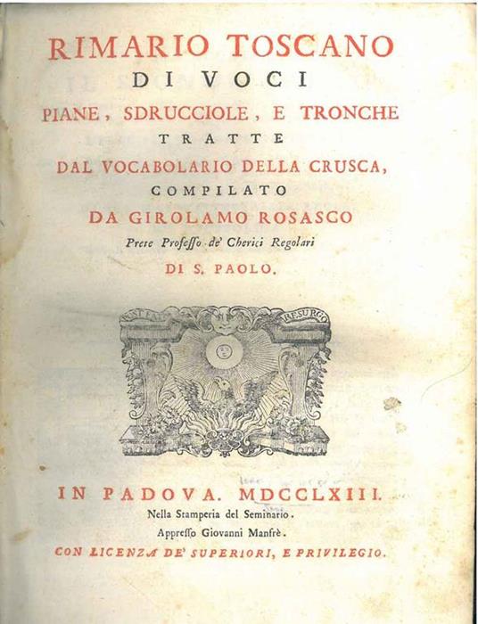 Rimario toscano di voci piane, sdrucciole, e tronche tratte dal vocabolario della Crusca, compilato da Girolamo Rosasco... - Girolamo Rosasco - copertina