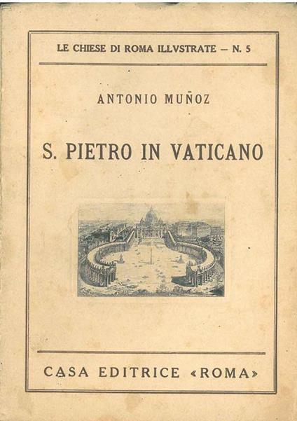 S. Pietro in Vaticano - Antonio Munoz - copertina