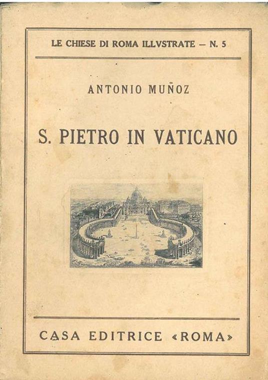 S. Pietro in Vaticano - Antonio Munoz - copertina