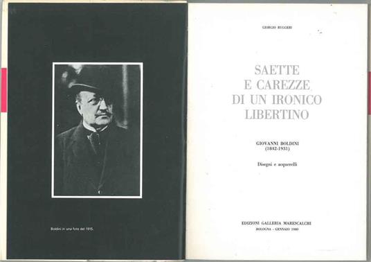 Saette e carezze di un irnico libertino. Giovanni Boldini (1842-1931). Disegni e acquerelli - Giorgio Ruggeri - copertina