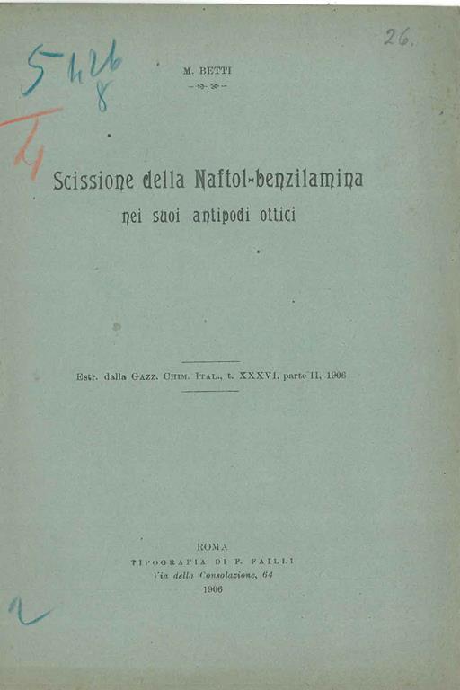 Scissione della naftol-benzilamina nei suoi antipodi ottici. Estratto - Mario Betti - copertina