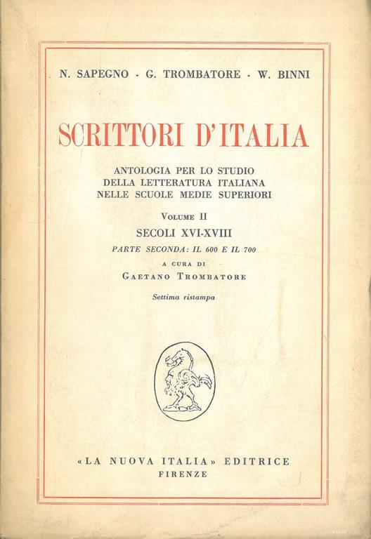 Scrittori d'Italia. Antologia per lo studio della letteratura italiana nelle scuole medie superiori. Volume II: secoli XVI-XVIII. Parte seconda: il 600 e il 700 - Natalino Sapegno - copertina