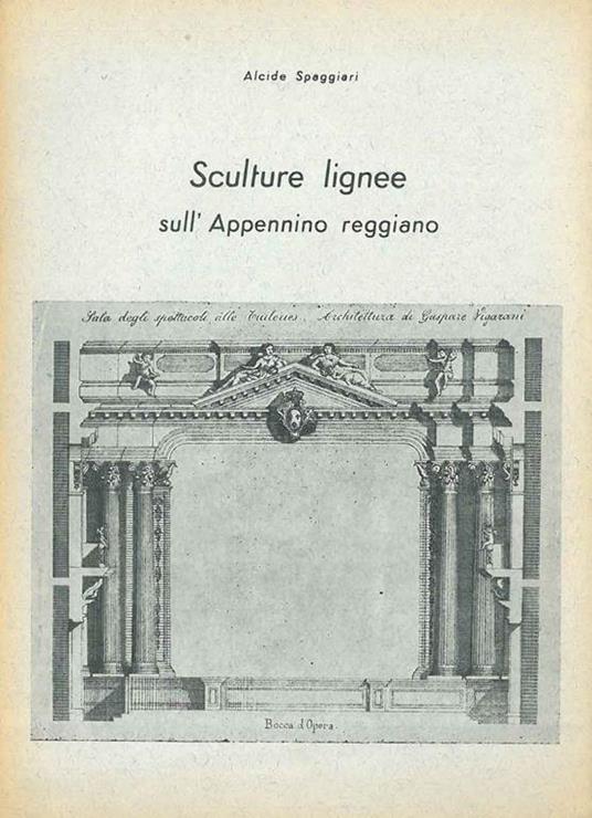 Sculture lignee sull' Appennino reggiano - Alcide Spaggiari - copertina