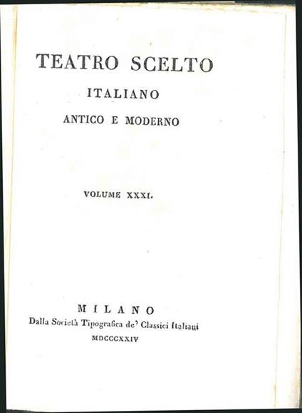 Sedecia, ultimo re di Giuda e Dione siracusano. (Teatro scelto italiano antico e moderno. Vol. xxxi) - Giovanni Granelli - copertina