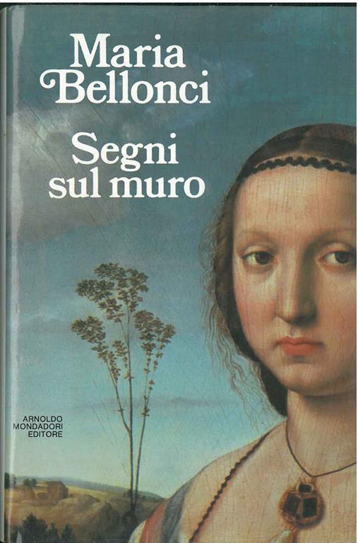 Segni sul muro - Maria Bellonci - copertina