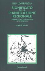 Significato della pianificazione regionale. Lombardia e altre regioni a confronto