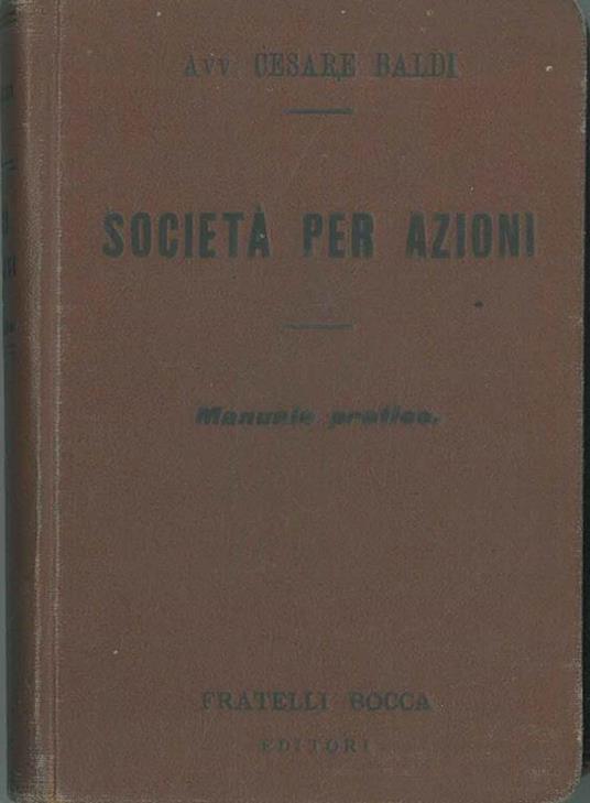 Società per azioni. Manuale pratico - Cesare Baldi - copertina