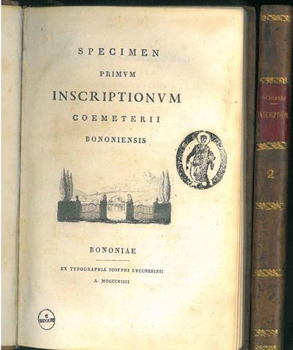 Specimen primum (alterum) inscriptionum coemeterii Bononiensis - Filippo Schiassi - copertina
