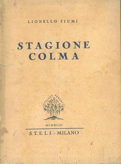 Stagione colma. Poesie - Lionello Fiumi - copertina