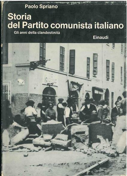 Storia del Partito Comunista Italiano. II: Gli anni della clandestinità - Paolo Spriano - copertina
