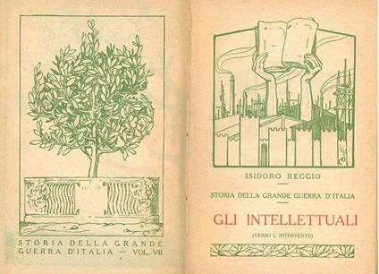 Storia della grande guerra d'Italia. Vol. VII: Gli intellettuali (verso l'intervento) - Isidoro Reggio - copertina
