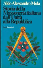 Storia della massoneria italiana dall'Unità alla Repubblica. Prefazione di P. Alatri