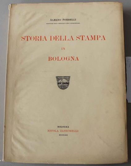 Storia della stampa in Bologna - Albano Sorbelli - copertina